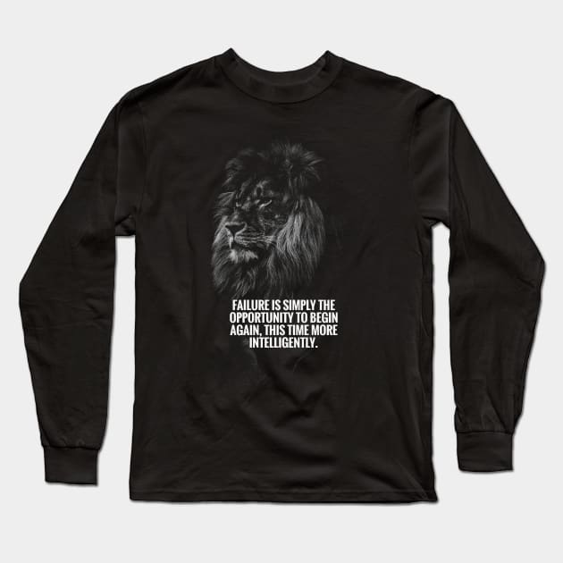 Failure Is Simply The Opportunity To Begin Again This Time More Intelligently Long Sleeve T-Shirt by enchantingants